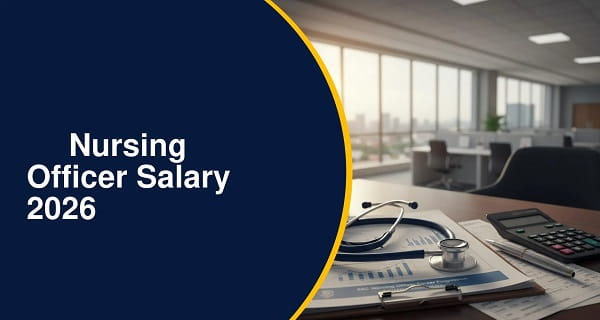 Nursing Officer Salary
